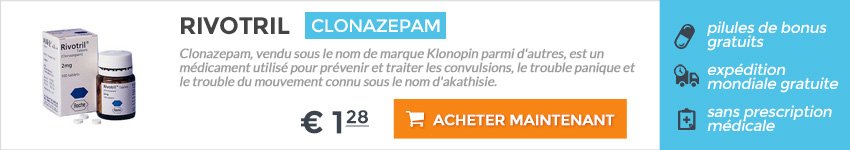 Rivotril acheter sans ordonnance