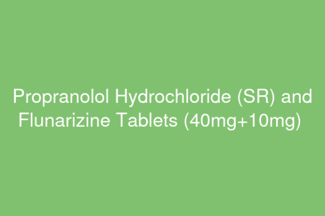 Propranolol 40 mgflunarizine 10 mg